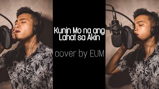 KUNIN MO NA ANG LAHAT SA AKIN by Gary Valenciano (JEROME CAPUNO cover)