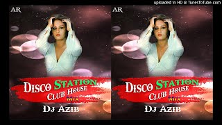 Disco Station Haathkadi -- Club House Mix By Dj Azib