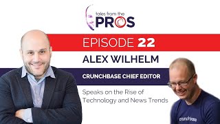 Crunchbase Chief Editor Speaks on Top Technology & News Trends in America | Ep 22