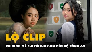 Vụ Tin Đồn Lộ Clip Nhạy Cảm, Ca Sĩ Phương Mỹ Chi Nói Đã Gửi Đơn Đến Bộ Công An