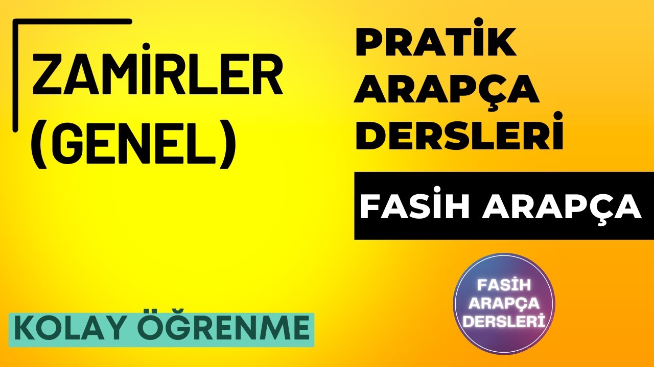 ZAMİRLER / GENEL (MUNFASIL ve MUTTASIL) FASİH ARAPÇA 11.DERS