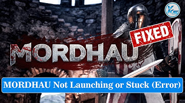 ✅ How To Fix MORDHAU Launching The Game Failed, Black Screen, Not Starting, Stuck & Running