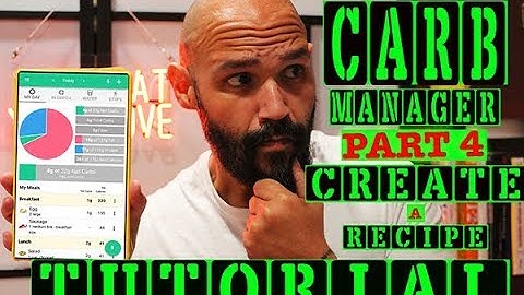 Carb Manager Tutorial: Create A Recipe (Part4)