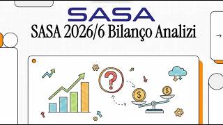 Sasa Sasa 2Ç2026 Bilanço Analizi Güçlü Favök Ve Ertelenmiş Vergi Çelişkisi