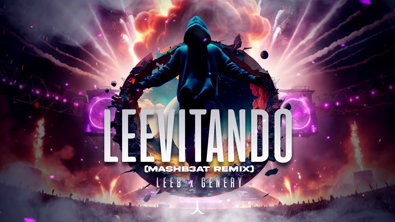 LEEB, Genery - Leevitando (MASHB3AT Remix)