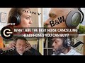 Craig Charles & Co review the BEST noise-cancelling headphones for 2020 | Gadget Show Group Test