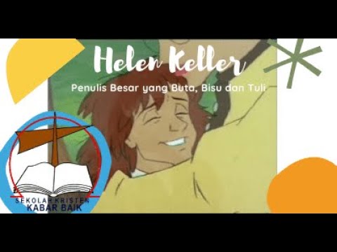 Video: Bagaimana Helen Keller menjadi buta dan tuli?