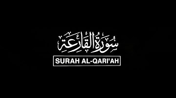Surah Al-Qariah: The Striking Calamity - سورة القارعة: القارعة المهلكة