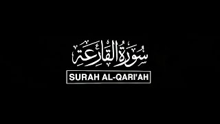 Surah Al-Qariah: The Striking Calamity - سورة القارعة: القارعة المهلكة