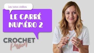 Le carré numéro 2 - Crochet Passion