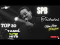 Spb hits tamil  spb top 30 melody hits  spb all time hits  spb top hit songs 