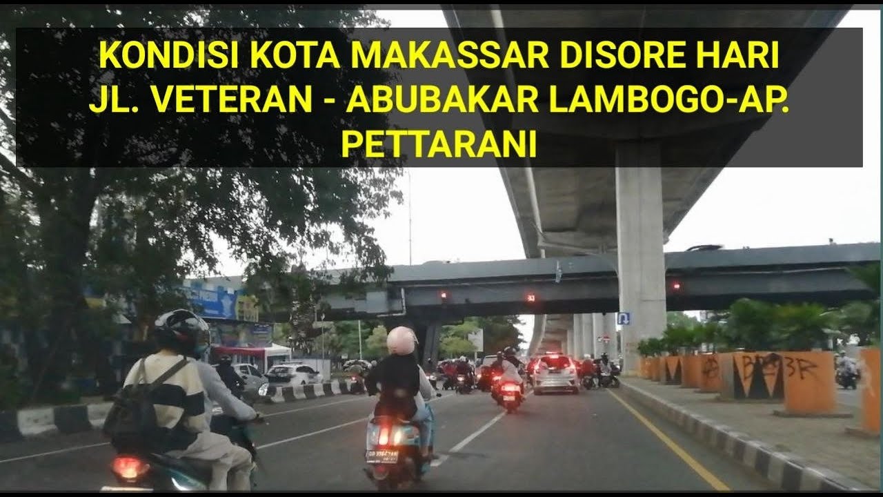 Kondisi Kota Makassar Disore Hari Jln. Veteran - Abubakar Lambogo - A. P. Pettarani