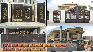 30 model desain pintu pagar klasik//pagar rumah mewah 2022//desain pagar rumah minimalis modern