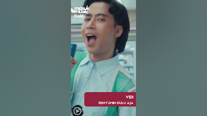 #MasukMusikBaru Vidi - Senyumin Aja Dulu