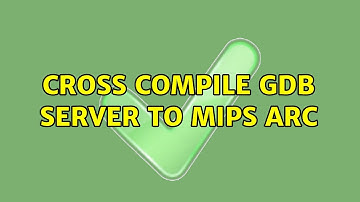 cross compile gdb server to mips arc