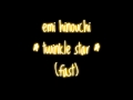 Emi Hinouchi - Twinkle Star (Fast)