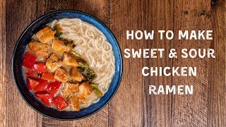 How to make: Sweet & Sour Chicken Ramen!