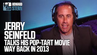 Jerry Seinfeld Pitches His Pop-Tarts Movie to Howard Back in 2013 by The Howard Stern Show 34,533 views 6 days ago 1 minute, 22 seconds