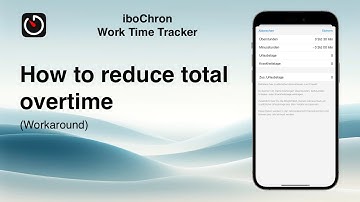 How to reduce total overtime | (Workaround) | iboChron - Work Time Tracker