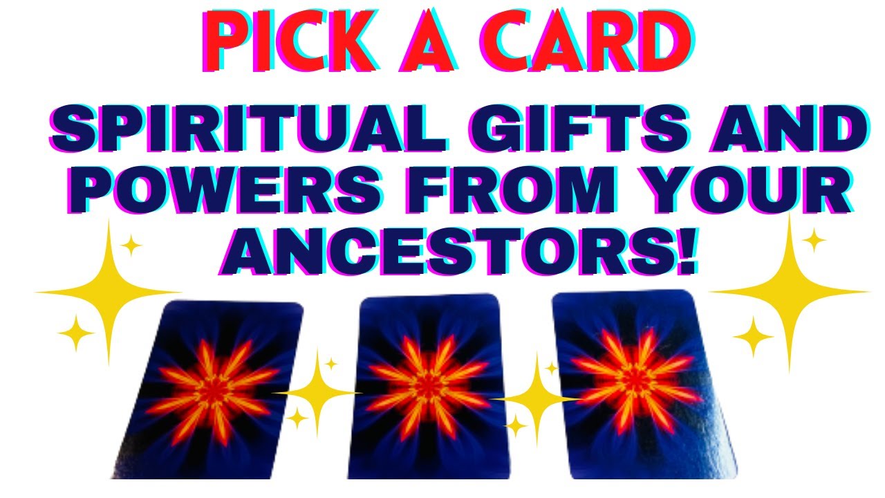✨Pick-A-Card✨Spiritual Gifts and Powers From Your Ancestors!Psychic Abilities Traits Love Abundance