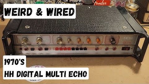 HH Electronic Digital Multi Echo demo by Weird & Wired