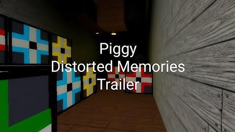Piggy Distorted Memories (Official) Trailer