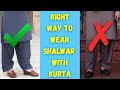How To Wear Shalwar With Kurta and Kameez  5 Tips To Wear Shalwar  How To Set Shalwar