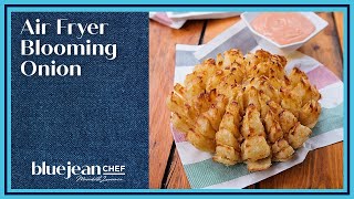 Air Fryer Blooming Onion | Blue Jean Chef