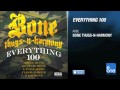 Bone Thugs N Harmony Everything 100 OFFICIAL AUDIO mp3