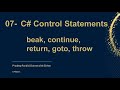 C# break, continue, return, goto, throw| C# Basic for Beginners | Learn C# Step by Step