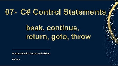 C# break, continue, return, goto, throw| C# Basic for Beginners | Learn C# Step by Step