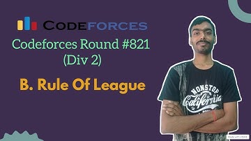 B. Rule of League || Codeforces Round 821 (Div 2) || Codeforces