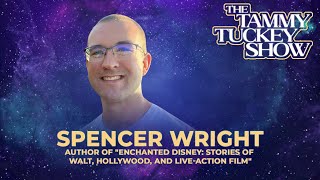 Interview with Spencer Wright, Author of "Enchanted Disney" - The Tammy Tuckey Show