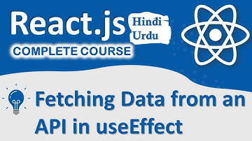 Fetching Data from an API in useEffect | React Complete Training
