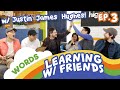 Learning with friends ep3 ft justin james hughes