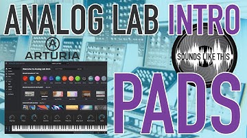 Arturia Analog Lab Intro | PAD Sounds Like This