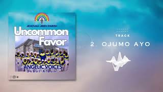 OJUMO AYO - CCC JJP (Angelic Voices) : UNCOMMON FAVOR