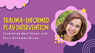 Play Therapy Intervention: Excavating Hard Things