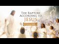 The Rapture According to Jesus - Part One