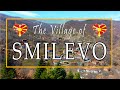 The Village of Smilevo | Селото Смилево