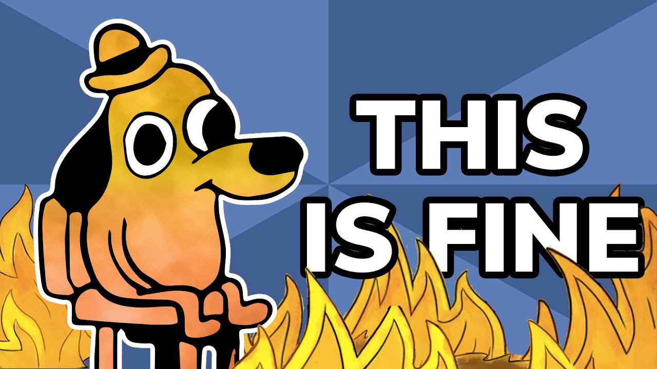 This is fine Meme, Meaning & History