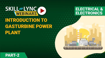 Introduction to Gas-Turbine Power Plant (Part - 2) | Electrical Engineering Workshop
