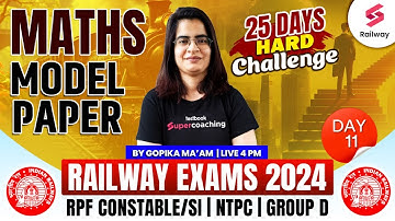 RPF Constable/SI 2024| Maths Model Paper | 25 Day Hard Challenge | Day 11 By Gopika ma