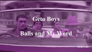 Geto Boys - Balls and My Word [Video Edit] [slowed] [screwed]