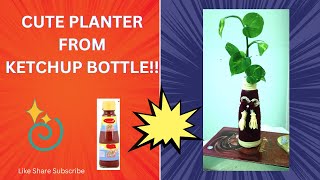 Cute Planter From Small Ketchup Bottle! || Tomato Sauce Empty Bottle Craft || Bottle Planter EasyDIY