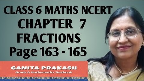 Class  6 Maths NCERT Ganita Prakash Chapter 7 Fractions Page 163 - 165