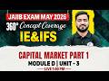 JAIIB May 2026 | JAIIB IE and IFS Module D | Capital Market -1 | by Ashish Sir