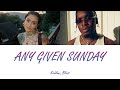Kehlani, Blxst - any given sunday (Lyrics - Letra en español)