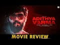 Adithya varma movie review  dhruv vikram  banita sandhu  talksofcinema