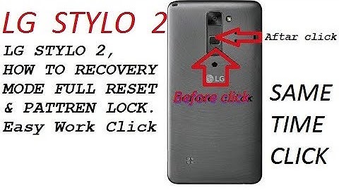 LG STYLO 2 || HOW TO RECOVERY MODE FULL RESET & PATTREN UNLOCK.